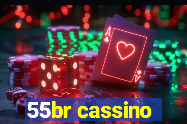 55br cassino